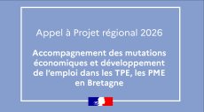 Appel à projets 2026 – Accompagnement des mutations économiques et développement de l'emploi dans les TPE, les PME en Bretagne