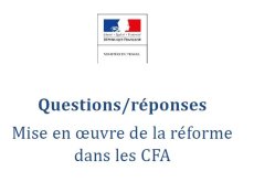 Mise en oeuvre de la réforme dans les CFA : un questions-réponses à disposition