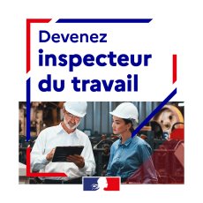 Le ministère du Travail recrute, devenez inspecteur !